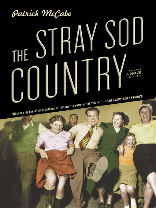 Title details for The Stray Sod Country by Patrick McCabe - Available